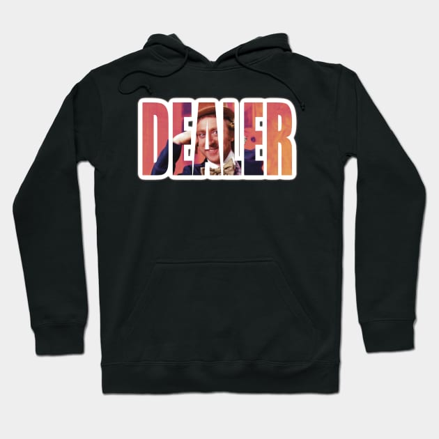 Willy Wonka was a dealer Hoodie by braprone